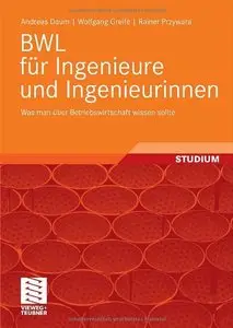 BWL für Ingenieure und Ingenieurinnen: Was man unbedingt als Ingenieur in der Betriebswirtschaft wissen sollte (repost)