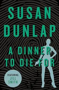 «A Dinner to Die For» by Susan Dunlap