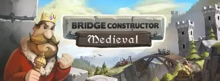 Bridge Constructor Medieval (2014)