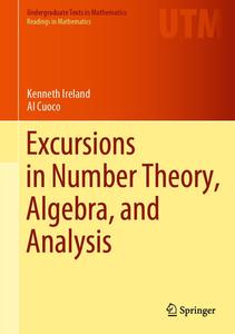 Excursions in Number Theory, Algebra, and Analysis (Undergraduate Texts in Mathematics)