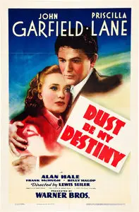 Dust Be My Destiny (1939)