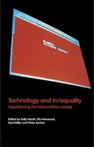 Technology and In/equality: Questioning the Information Society [Repost]