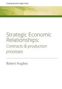 «Strategic Economic Relationships» by Robert Hughes