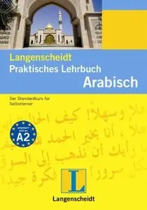 Langenscheidt Praktisches Lehrbuch Arabisch - Buch und 3 Audio-CDs: Das Standardwerk für Selbstlerner