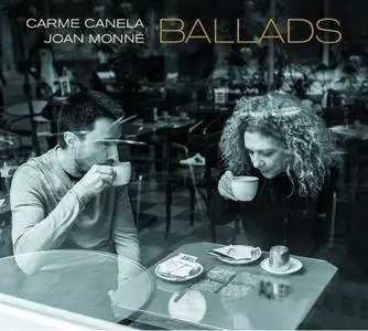 Carme Canela & Joan Monné - Ballads (2018)