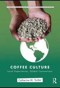 Coffee Culture: Local Experiences, Global Connections (repost)