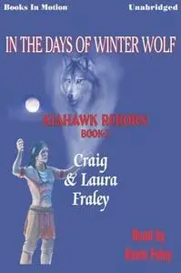 «In the Days of Winter Wolf» by Craig,Laura Fraley