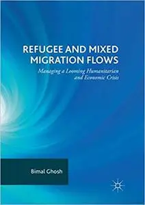 Refugee and Mixed Migration Flows: Managing a Looming Humanitarian and Economic Crisis (Repost)