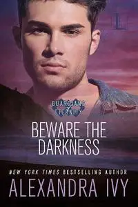«Beware the Darkness» by Alexandra Ivy