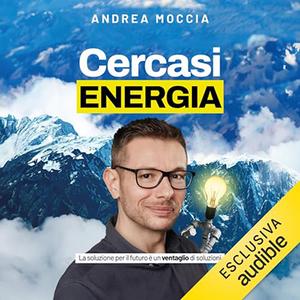 «Cercasi energia» by Andrea Moccia