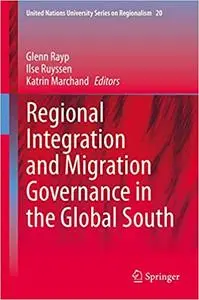 Regional Integration and Migration Governance in the Global South