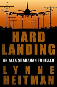 «Hard Landing» by Lynne Heitman