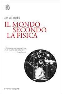 Jim Al-Khalili - Il mondo secondo la fisica