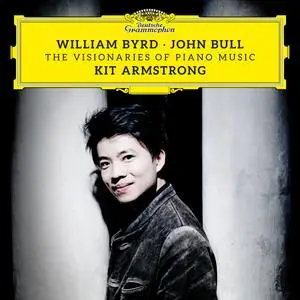 Kit Armstrong - William Byrd, John Bull: The Visionaries of Piano Music (2021)