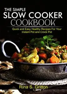 «Simple Ketogenic Diet Crock Pot» by Rina S. Gritton