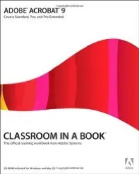 Adobe Acrobat 9 Classroom in a Book (repost)