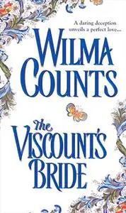 «The Viscount's Bride» by Wilma Counts