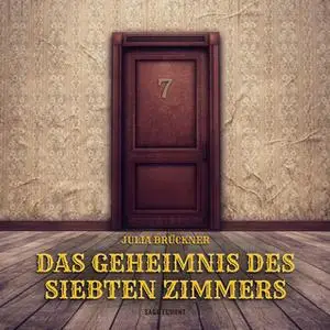 «Das Geheimnis des siebten Zimmers» by Julia Brückner