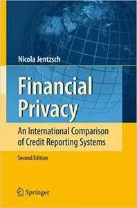 Financial Privacy: An International Comparison of Credit Reporting Systems (Repost)