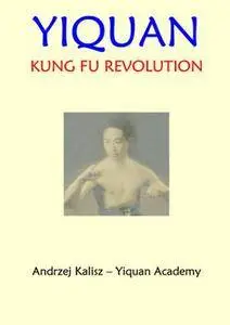 Yiquan - Kung Fu Revolution