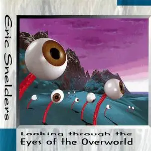 Eric Snelders - Looking Through the Eyes of the Overworld (1995)