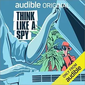 Think Like a Spy [Audible Original]