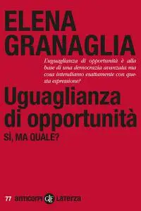 Uguaglianza di opportunita - Elena Granaglia