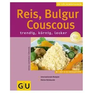 Reis, Bulgur, Couscous. GU KüchenRatgeber (repost)