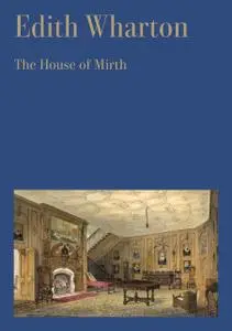 «The House of Mirth» by Edith Wharton