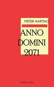 «Anno Domini 2071» by Pieter Harting