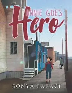 «Annie Goes Hero» by Sonya Faraci