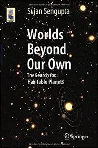 Worlds Beyond Our Own: The Search for Habitable Planets