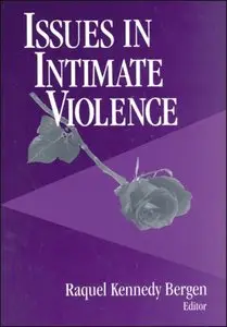 Issues in Intimate Violence by Raquel Kennedy Bergen