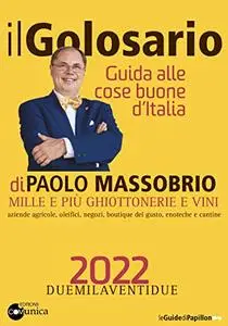 IL GOLOSARIO 2022 guida alle cose buone d'Italia