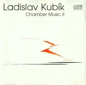 Ladislav Kubík - Chamber Music II (2002)