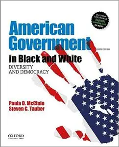 American Government in Black and White: Diversity and Democracy, 4th Edition