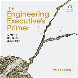 The Engineering Executive's Primer [Audiobook]
