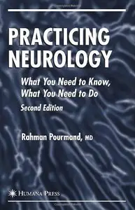 Practicing Neurology: What You Need to Know, What You Need to Do (Current Clinical Neurology) by Rahman Pourmand