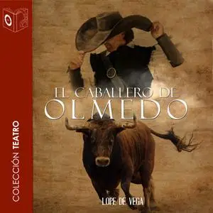 «El caballero de Olmedo» by Lope de Vega