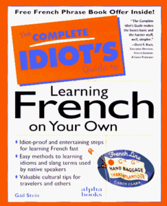 The Complete Idiot's Guide to Learning French on Your Own (Repost)