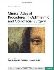 Clinical Atlas of Procedures in Ophthalmic and Oculofacial Surgery, 2 edition