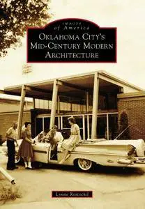 Oklahoma City’s Mid-Century Modern Architecture (Images of America)