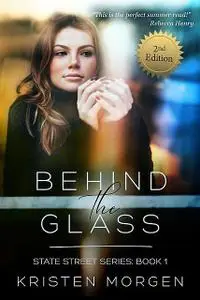 «Behind the Glass» by Kristen Morgen