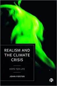 Realism and the Climate Crisis: Hope for Life