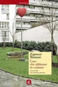 Zygmunt Bauman - Cose che abbiamo in comune. 44 lettere dal mondo liquido (Repost)
