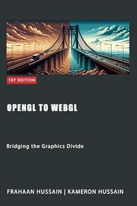 OpenGL to WebGL: Bridging the Graphics Divide