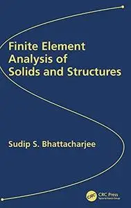 Finite Element Analysis of Solids and Structures