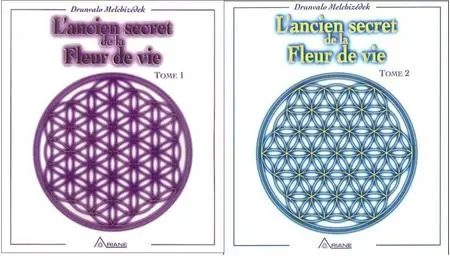 Drunvalo Melchizédek, "L'ancien secret de la Fleur de vie", tomes 1 & 2