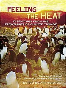 Feeling the Heat: Dispatches from the Front Lines of Climate Change