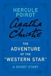 «The Adventure of the ‘Western Star» by Агата Кристи